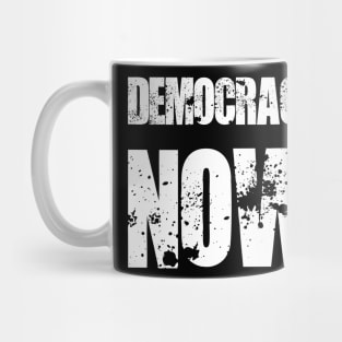 Democracy now Mug
